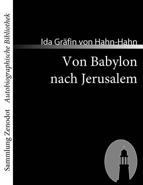 Von Babylon nach Jerusalem, Taschenbuch von Ida Gräfin Hahn-Hahn, Directmedia Publishing, 9783866401440