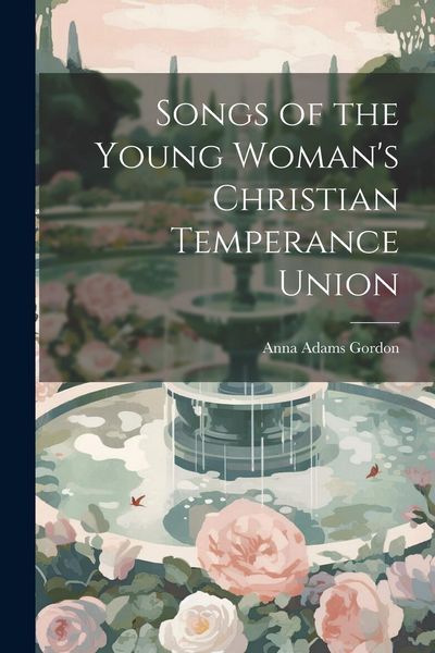 Produktbild: Songs of the Young Woman's Christian Temperance Union