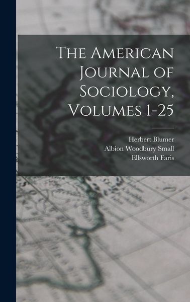 Produktbild: The American Journal of Sociology, Volumes 1-25