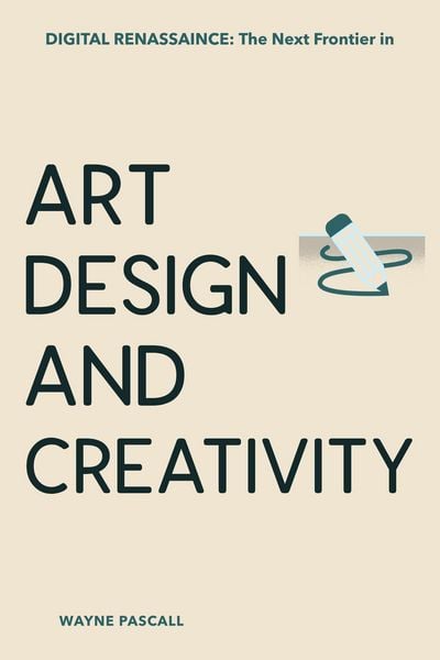 Produktbild: Digital Renaissance: The Next Frontier in Art, Design, and Creativity