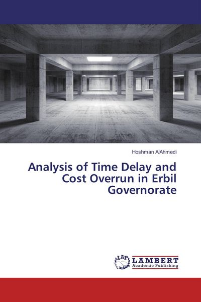 Produktbild: Analysis of Time Delay and Cost Overrun in Erbil Governorate