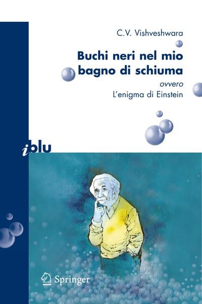Produktbild: Buchi neri nel mio bagno di schiuma ovvero l'enigma di Einstein