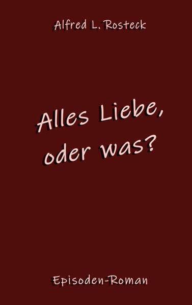 Produktbild: Alles Liebe, oder was?