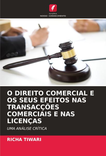 Produktbild: O Direito Comercial E Os Seus Efeitos Nas Transac&ccedil;&otilde;es Comerciais E Nas Licen&ccedil;as