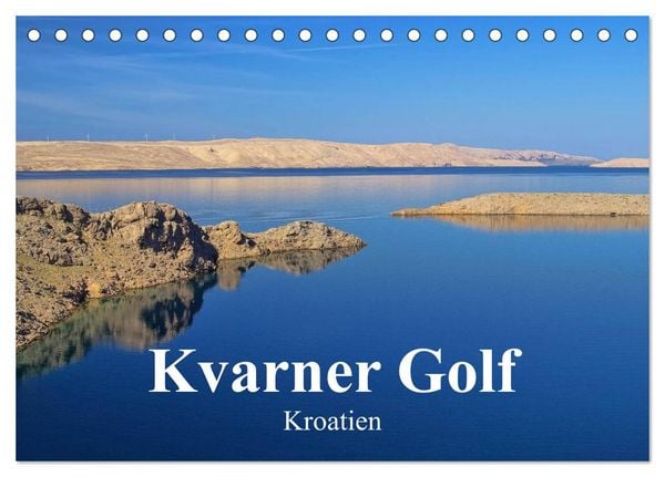 Produktbild: Kvarner Golf - Kroatien (Tischkalender 2026 DIN A5 quer), CALVENDO Monatskalender