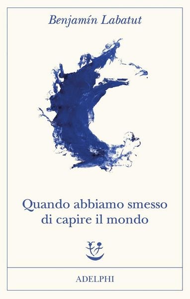 Produktbild: Quando abbiamo smesso di capire il mondo