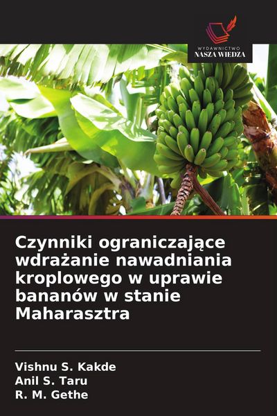 Produktbild: Czynniki ograniczaj&iquest;ce wdra&iquest;anie nawadniania kroplowego w uprawie banan&oacute;w w stanie Maharasztra