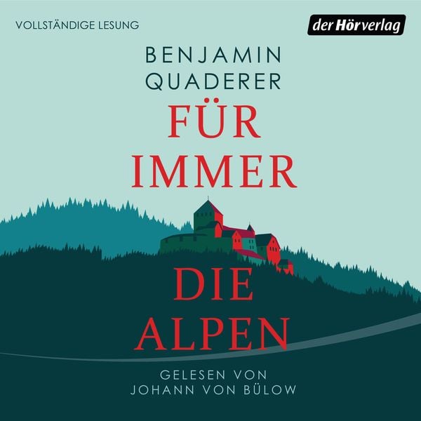 Für immer die Alpen - Benjamin Quaderer, Audio, 9783844539332