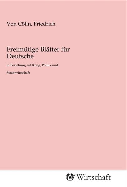Freimütige Blätter für Deutsche, Taschenbuch von , MV-Wirtschaft, 9783968850092
