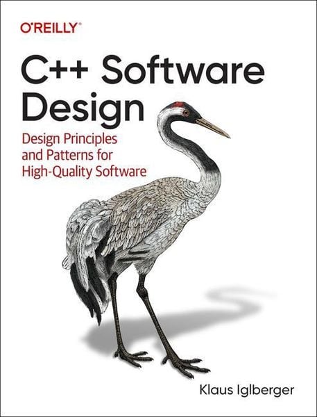 C++ Software Design, Taschenbuch von Klaus Iglberger, O'Reilly Media, 978-1-09-811316-2