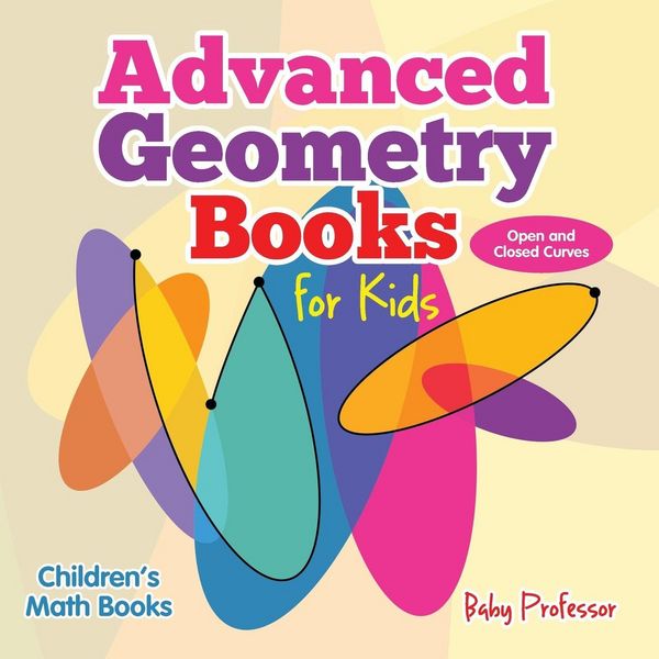 Produktbild: Advanced Geometry Books for Kids - Open and Closed Curves | Children's Math Books