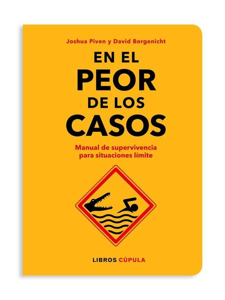 Produktbild: En el peor de los casos: Manual de supervivicencia para situaciones l&iacute;mite
