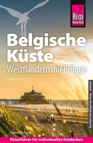 Reise Know-How Reiseführer Belgische Küste – Westflandern mit Brügge, Taschenbuch von Günter Schenk, Reise Know-How Verlag Peter Rump GmbH,