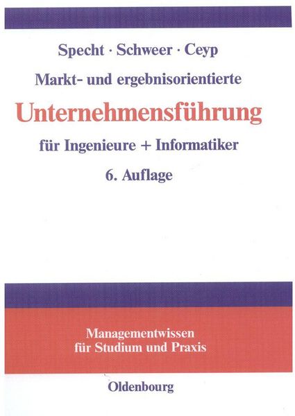 Produktbild: Markt- und ergebnisorientierte Unternehmensf&uuml;hrung f&uuml;r Ingenieure + Informatiker