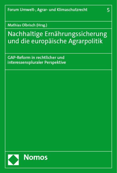 Produktbild: Nachhaltige Ern&auml;hrungssicherung und die europ&auml;ische Agrarpolitik