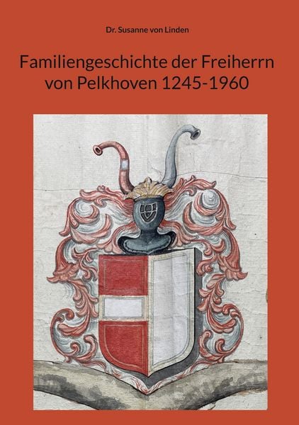 Produktbild: Familiengeschichte der Freiherrn von Pelkhoven 1245-1960