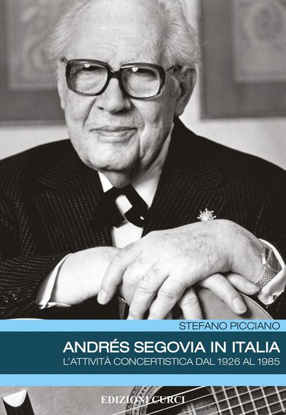 Produktbild: Andr&eacute;s Segovia in Italia. L'attivit&agrave; concertistica dal 1926 al 1985