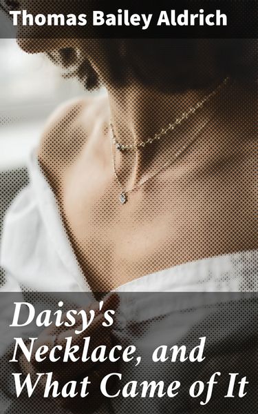Produktbild: Daisy's Necklace, and What Came of It