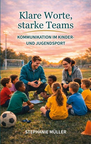 Klare Worte, starke Teams, Taschenbuch von Stephanie Müller, BoD – Books on Demand, 9783695711185