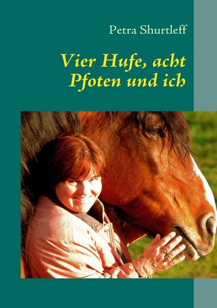 Produktbild: Vier Hufe, acht Pfoten und ich