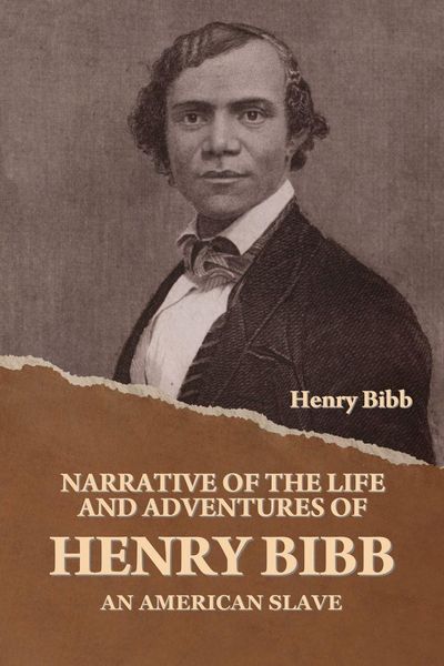 Produktbild: Narrative of the Life and Adventures of Henry Bibb, an American Slave