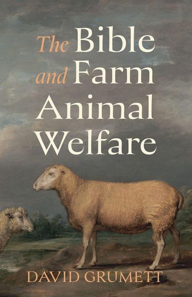 Produktbild: The Bible and Farm Animal Welfare