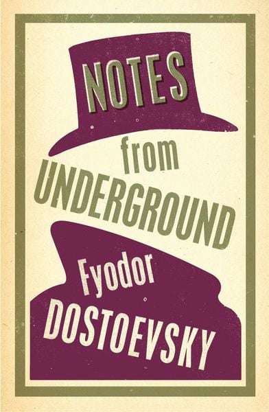 Notes from Underground, Taschenbuch von Fyodor Dostoevsky, Alma Books Ltd., 978-1-84749-374-3