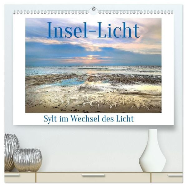 Produktbild: Insel-Licht. Sylt im Wechsel des Lichts (hochwertiger Premium Wandkalender 2027 DIN A2 quer), Kunstdruck in Hochglanz