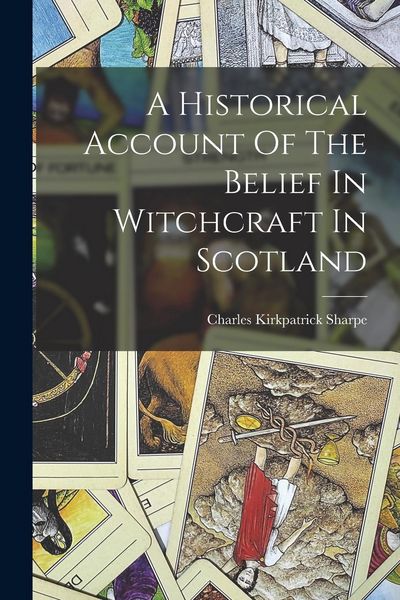 Produktbild: A Historical Account Of The Belief In Witchcraft In Scotland
