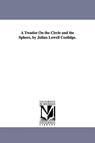 Produktbild: A Treatise On the Circle and the Sphere, by Julian Lowell Coolidge.
