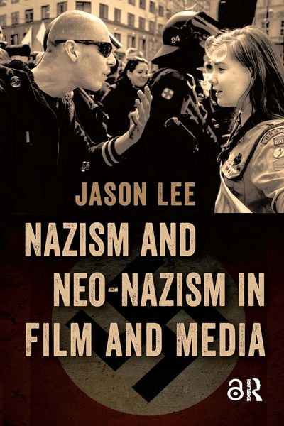 Produktbild: Nazism and Neo-Nazism in Film and Media