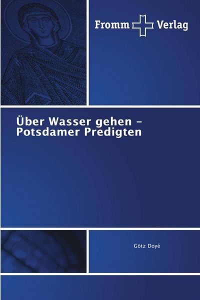 Produktbild: &Uuml;ber Wasser gehen - Potsdamer Predigten