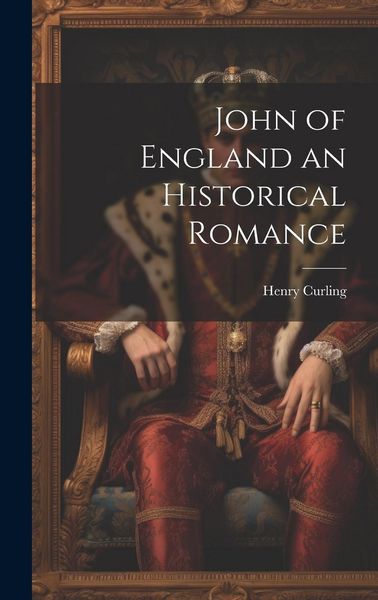 Produktbild: John of England an Historical Romance