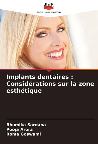 Produktbild: Implants dentaires : Consid&eacute;rations sur la zone esth&eacute;tique