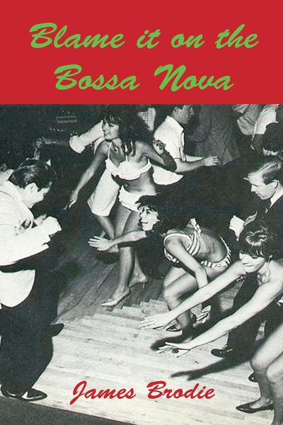 Produktbild: Blame It On The Bossa Nova