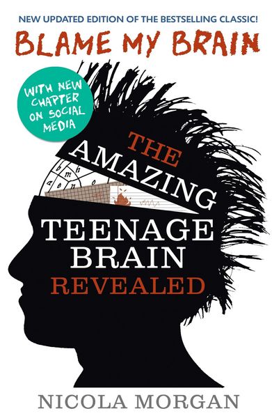 Produktbild: Blame My Brain: the Amazing Teenage Brain Revealed