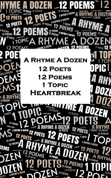 Produktbild: A Rhyme A Dozen - 12 Poets, 12 Poems, 1 Topic &iquest; Heartbreak