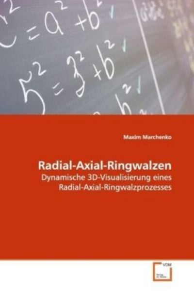 Marchenko Maxim: Radial-Axial-Ringwalzen, Taschenbuch von Maxim Marchenko, VDM, 9783639051827