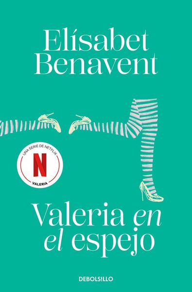 Valeria En El Espejo / Valeria in the Mirror, Taschenbuch von Elisabet Benavent, Debolsillo