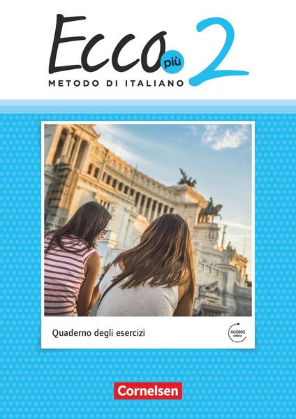 Produktbild: Ecco - Italienisch f&uuml;r Gymnasien - Italienisch als 3. Fremdsprache - Ecco Pi&ugrave; - Ausgabe 2020 - Band 2