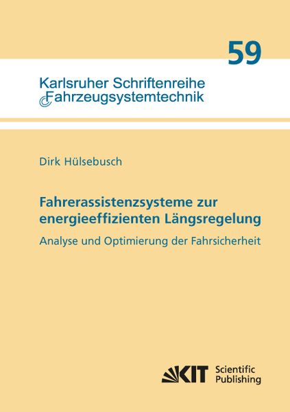 Produktbild: Fahrerassistenzsysteme zur energieeffizienten L&auml;ngsregelung - Analyse und Optimierung der Fahrsicherheit