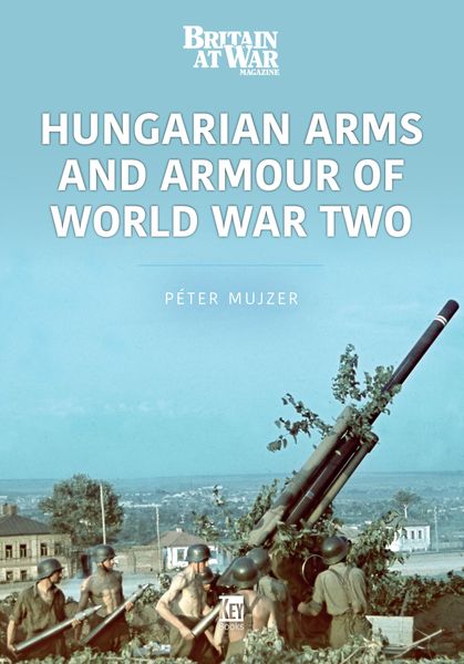Produktbild: Hungarian Arms and Armour of World War Two
