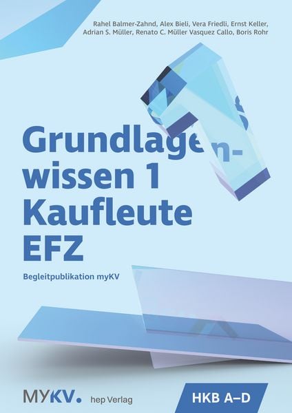 Produktbild: Grundlagenwissen 1 Kaufleute EFZ - HKB A bis HKB D (Neuauflage 2025)