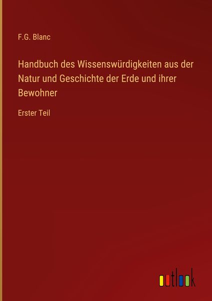 Produktbild: Handbuch des Wissensw&uuml;rdigkeiten aus der Natur und Geschichte der Erde und ihrer Bewohner