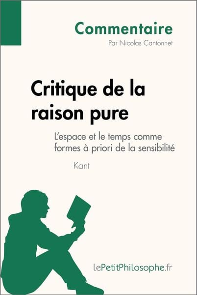 Produktbild: Critique de la raison pure de Kant - L'espace et le temps comme formes &agrave; priori de la sensibilit&eacute; (Commentaire)