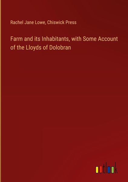 Produktbild: Farm and its Inhabitants, with Some Account of the Lloyds of Dolobran