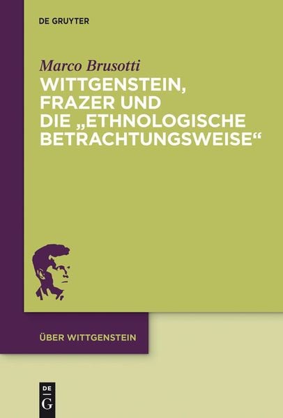 Produktbild: Wittgenstein, Frazer und die "ethnologische Betrachtungsweise"