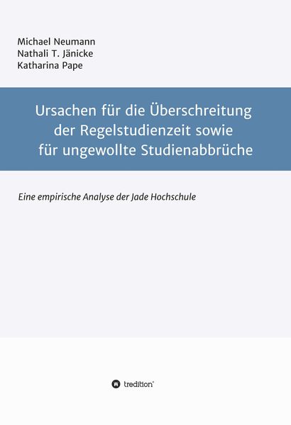 Produktbild: Ursachen f&uuml;r die &Uuml;berschreitung der Regelstudienzeit sowie f&uuml;r ungewollte Studienabbr&uuml;che