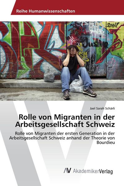 Produktbild: Rolle von Migranten in der Arbeitsgesellschaft Schweiz