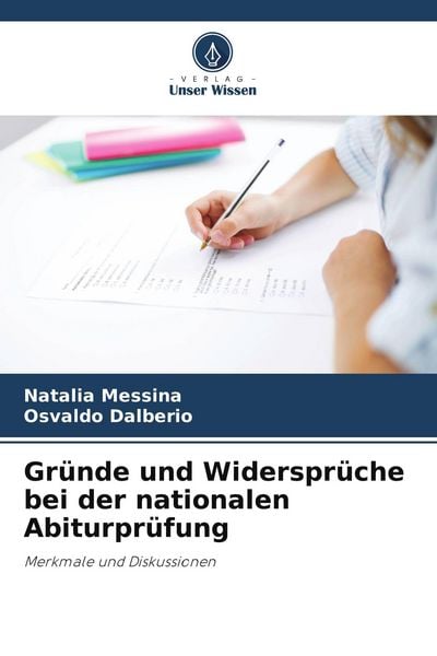 Produktbild: Gr&uuml;nde und Widerspr&uuml;che bei der nationalen Abiturpr&uuml;fung